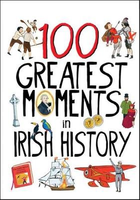 100 Greatest Moments in Irish History Gallagher Tara
