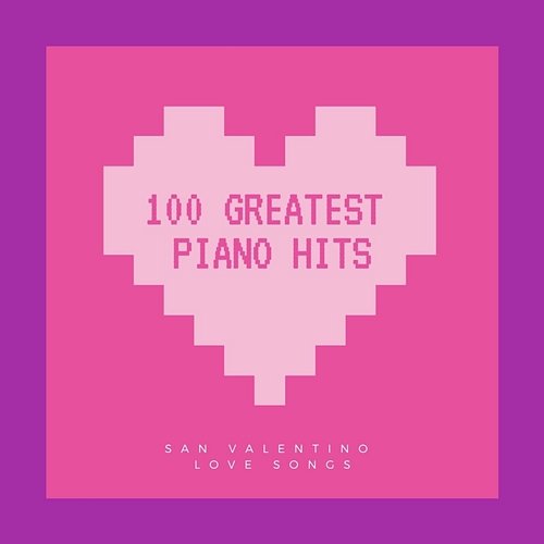 100 Greatest Piano Hits Francesco Digilio