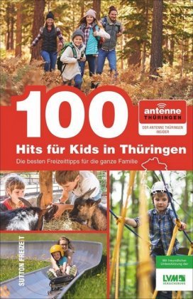 100 Hits für Kids in Thüringen Sutton Verlag GmbH
