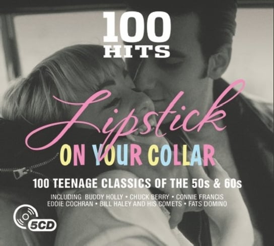 100 Hits-Lipstick On Your Collar The Ventures, The Tornados, Nelson Ricky, Berry Chuck, Holly Buddy, Francis Connie, Domino Fats, Haley Bill