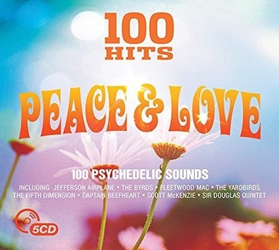 100 Hits: Peace & Love Fleetwood Mac, Chicken Shack, The Yardbirds, Santana, Jefferson Airplane, Bloomfield Mike, Gun, The Spirit, the Byrds, McKenzie Scott