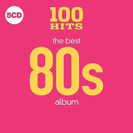 100 Hits The Best 80s Album Various Artists, Toto, Europe, Carlisle Belinda, Bronski Beat, Spandau Ballet, Summer Donna, Londonbeat, Milli Vanilli, Nena, Dead Or Alive, Men at Work
