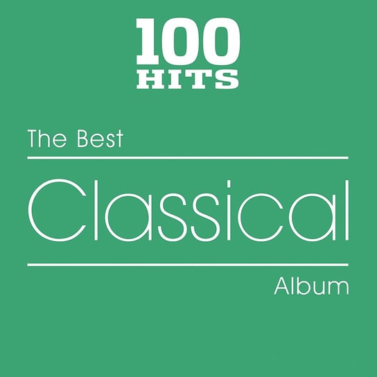 100 Hits The Best Classical Album Various Artists
