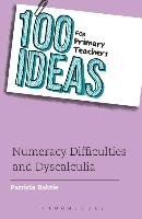 100 Ideas for Primary Teachers: Numeracy Difficulties and Dy Babtie Patricia