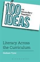 100 Ideas for Secondary Teachers: Literacy Across the Curric Tyrer Graham