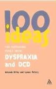 100 Ideas for Supporting Pupils with Dyspraxia and DCD Kirby Andrew, Peters Lynne