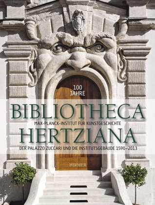 100 Jahre Bibliotheca Hertziana Hirmer Verlag Gmbh, Hirmer