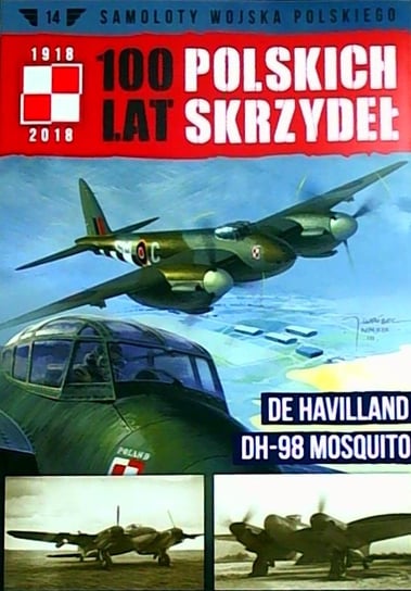 100 Lat Polskich Skrzydeł Samoloty Wojska Polskiego Nr 14 Edipresse Polska S.A.