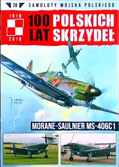 100 Lat Polskich Skrzydeł Samoloty Wojska Polskiego Nr 28 Edipresse Polska S.A.
