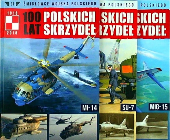 100 Lat Polskich Skrzydeł Samoloty Wojska Polskiego Pakiet Nr 5 Edipresse Polska S.A.