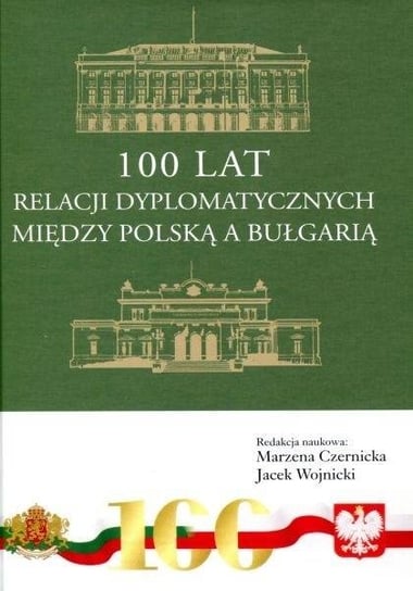 100 lat relacji dyplomatycznych między Polską... Opracowanie zbiorowe
