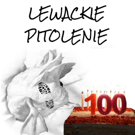 #100 Lewackie Pitolenie o tym, jak się cieszymy z naszego stuodcińcza i wyniku wyborów - Lewackie Pitolenie - podcast Oryński Tomasz orynski.eu
