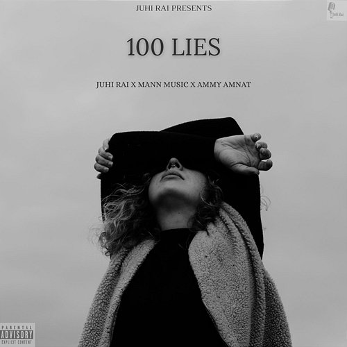 100 Lies Juhi Rai, Mann Music & Ammy Amnat