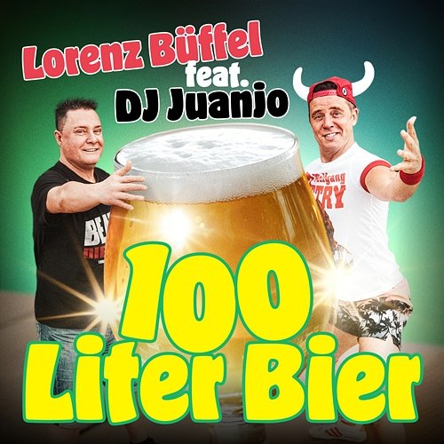100 Liter Bier Lorenz Büffel feat. DJ Juanjo