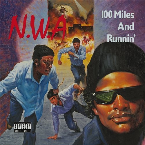 100 Miles And Runnin' N.W.A.