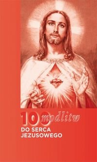 100 modlitw do serca Jezusowego Zimończyk Krzysztof