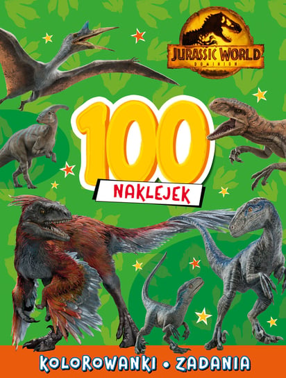 100 naklejek. Jurassic World Dominion Opracowanie zbiorowe