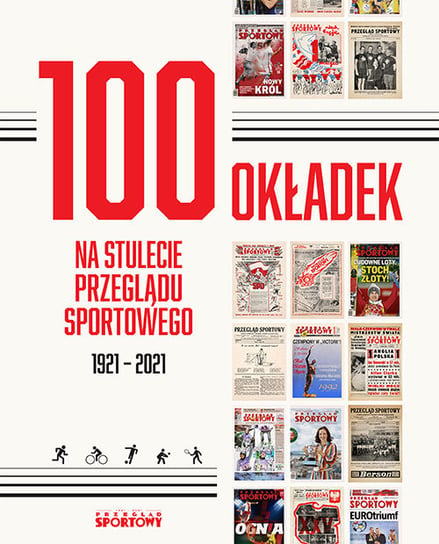 100 okładek na stulecie Przeglądu Sportowego Gębicz Bartosz, Piotrowski Cezary, Tyminski Rafał, Ufel Lech