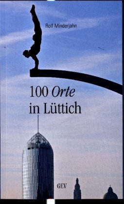 100 Orte in Lüttich Grenz-Echo Verlag