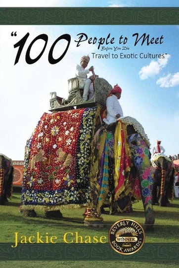 "100 People to Meet Before You Die" Travel to Exotic Cultures Chase Jackie