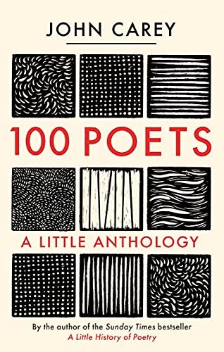 100 Poets: A Little Anthology John Carey