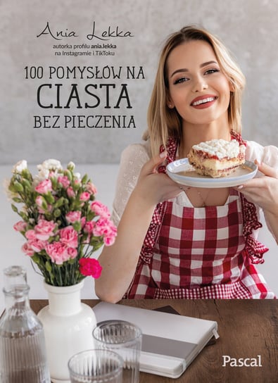 100 pomysłów na ciasta bez pieczenia Anna Lekka