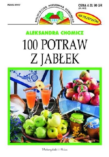 100 potraw z jablek Chomicz Aleksandra