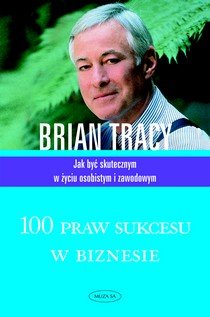 100 praw sukcesu w biznesie Tracy Brian