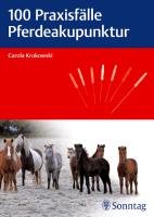 100 Praxisfälle Pferdeakupunktur Krokowski Carola