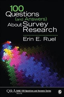 100 Questions (and Answers) About Survey Research SAGE Publications Inc