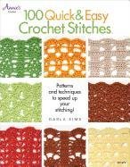 100 Quick & Easy Crochet Stitches Sims Darla