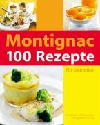 100 Rezepte für Genießer Montignac Michel