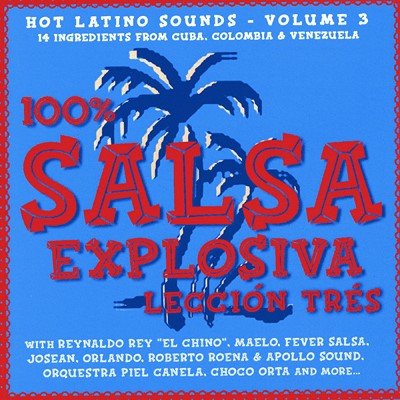 100% Salsa Explosiva. Volume 3 Various Artists