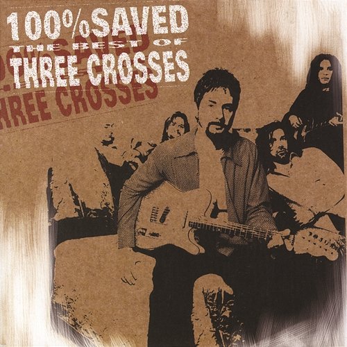 100% Saved Three Crosses