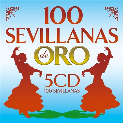 100 Sevillanas De Oro Various Artists