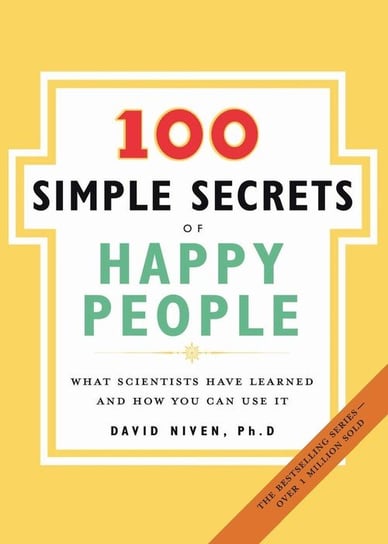100 Simple Secrets of Happy People, The Niven David