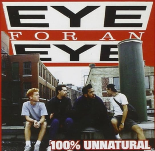 100% Unnatural Eye for an Eye