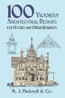 100 Victorian Architectural Designs for Houses and Other Buildings Palliser&. Co