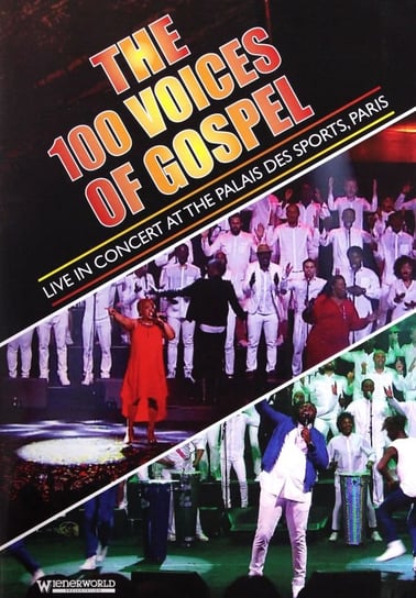 100 Voices Of Gospel: The 100 Voices Of Gospel - Live At The Palais Des Sports. Pa Various Directors
