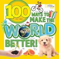 100 Ways to Make the World Better! Gerry Lisa