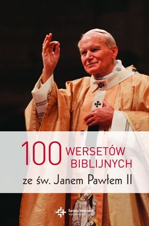 100 wersetów ze św. Janem Pawłem II Purtill Richard L.