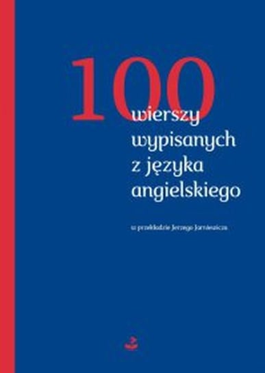 100 wierszy wypisanych z języka angielskiego Opracowanie zbiorowe