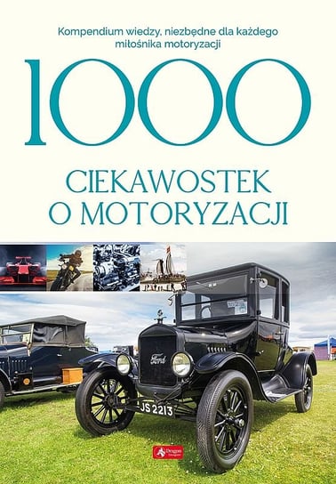 1000 ciekawostek o motoryzacji Czarkowska Iwona