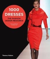 1000 Dresses: The Fashion Design Resource Fitzgerald Tracy, Taylor Alison