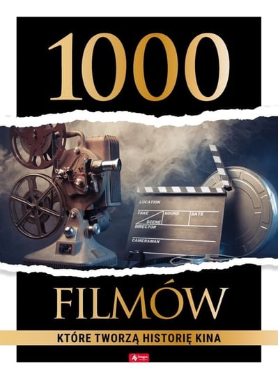 1000 filmów, które tworzą historię kina Opracowanie zbiorowe