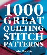 1000 Great Quilting Stitch Patterns Roberts Luise