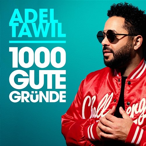 1000 gute Gründe Adel Tawil