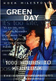 1000 Hours To Kerplunk - Rock Milestones Green Day