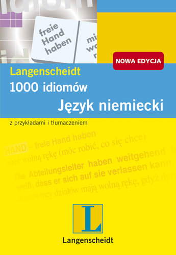 1000 idiomów. Język niemiecki z przykładami i tłumaczeniem Opracowanie zbiorowe