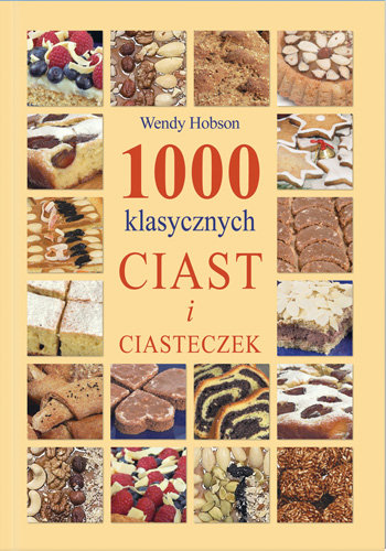 1000 klasycznych ciast i ciasteczek Hobson Wendy